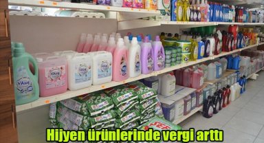 Hijyen ürünlerinde vergi arttı