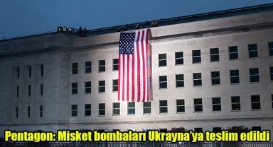 Pentagon: Misket bombaları Ukrayna'ya teslim edildi