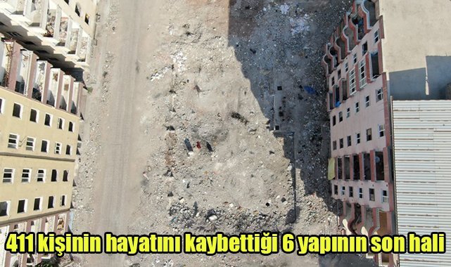 411 kişinin hayatını kaybettiği 6 yapının son hali