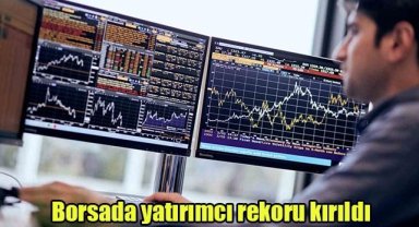 Borsada yatırımcı rekoru kırıldı