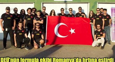 DEÜ'nün formula ekibi Romanya'da fırtına estirdi