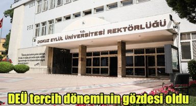 DEÜ tercih döneminin gözdesi oldu