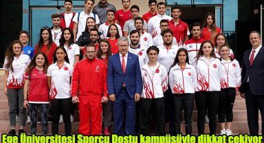Ege Üniversitesi “Sporcu Dostu” kampüsüyle dikkat çekiyor