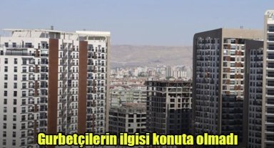 Gurbetçilerin ilgisi konuta olmadı