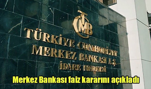 Merkez Bankası faiz kararını açıkladı