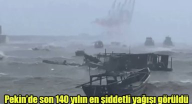 Pekin’de son 140 yılın en şiddetli yağışı görüldü