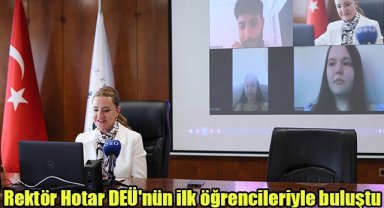 Rektör Hotar, DEÜ'nün ilk öğrencileriyle buluştu