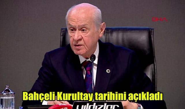 Bahçeli Kurultay tarihini açıkladı