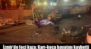 İzmir’de feci kaza: Karı-koca hayatını kaybetti