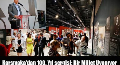 Karşıyaka'dan 100. Yıl sergisi; Bir Millet Uyanıyor: ​​​​​​​Başkan Tugay, “Onurlu tarihimizi gelecek kuşaklara belletmeyi en kıymetli görev sayıyoruz.”