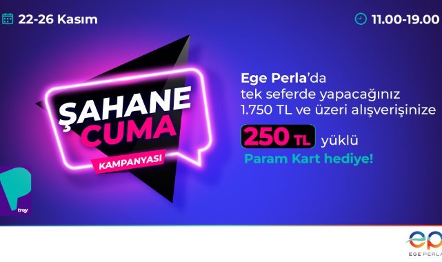 Ege perla'dan "Şahane Cuma" param kart