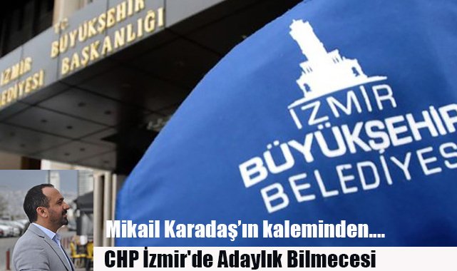 CHP İzmir'de Adaylık Bilmecesi
