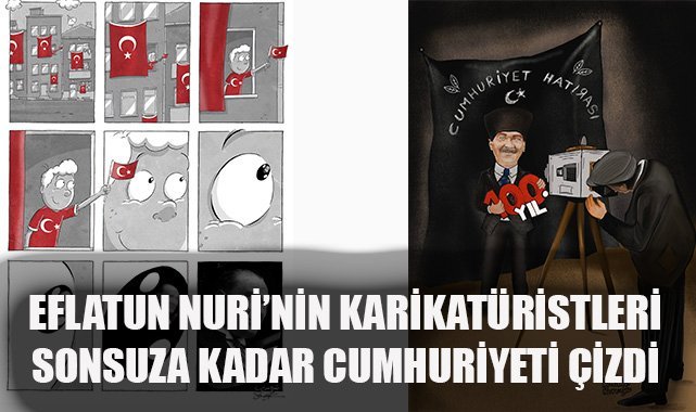Eflatun Nuri’nin karikatüristleri sonsuza Kadar Cumhuriyeti çizdi