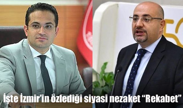 İşte İzmir'in özlediği siyasi nezaket "Rekabet"