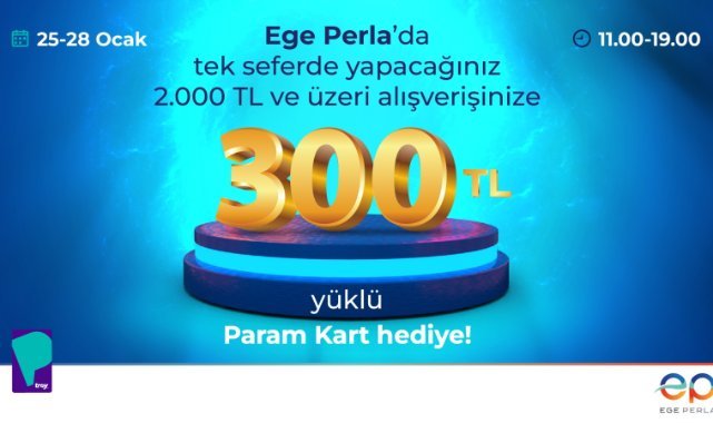 Ege Perla'dan harika bir alışveris fırsatı: Param kart kampanyası