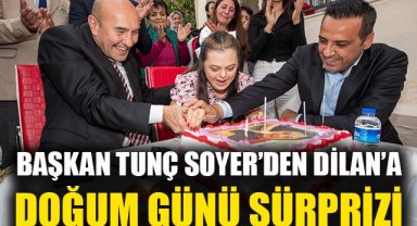 Başkan Tunç Soyer'den Dilan'a doğum günü sürprizi