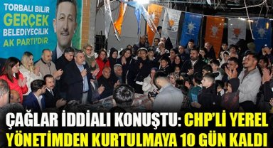 Çağlar iddialı konuştu: CHP'li yerel yönetimden kurtulmaya 10 gün kaldı