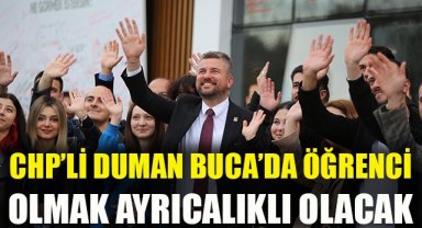 CHP'li Duman; Buca'da öğrenci olmak ayrıcalık olacak