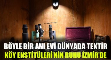 Köy Enstitüleri’nin ruhu İzmir’de yaşatılıyor
