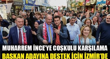 Muharrem İnce Cüneyt Oğuz'a destek için İzmir'de