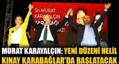 Murat Karayalçın: Yeni düzeni Helil Kınay Karabağlar’da başlatacak