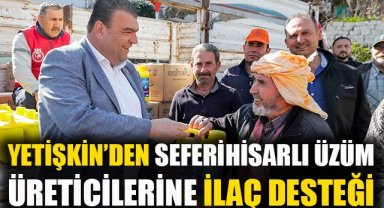 Yetişkin'den Seferihisarlı üzüm üreticilerilerine ilaç desteği