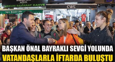 Başkan Önal, Sevgi Yolu’nda vatandaşlarla buluştu: Verdiğim sözleri teker teker yerine getireceğim