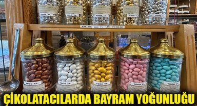 Çikolatacılarda bayram yoğunluğu
