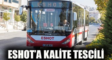 ESHOT’a kalite tescili