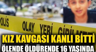 İzmir’de 16 yaşındaki gençlerin ‘kız meselesi’ cinayetle bitti