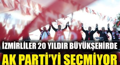 İzmirliler 20 yıldır büyükşehirde AK Parti’yi seçmiyor