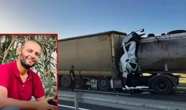 TIR'a arkadan çarpan tankerin şoförü, 3 günlük yaşam savaşını kaybetti