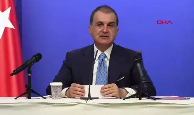 Ömer Çelik'ten önemli açıklamalar