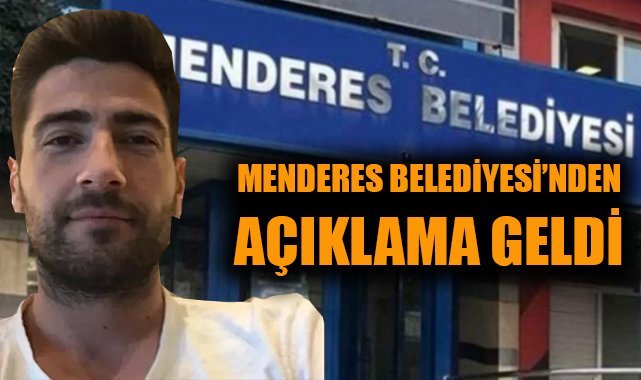 Menderes Belediyesi'nden açıklama geldi
