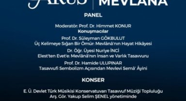 Mevlana Celaleddin-i Rumi vefatının 751'inci yılında Ege Üniversitesinde anılacak