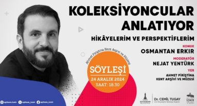 Osmantan Erkır koleksiyoncu kimliği ile APİKAM’da