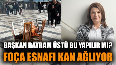 Foça Esnafı Kan Ağlıyor: Başkan Bayram üstü bu yapılır mı?