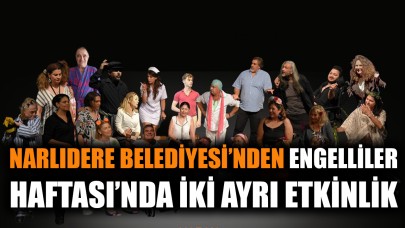 Narlıdere Belediyesi'nden Engelliler Haftası'nda iki ayrı etkinlik