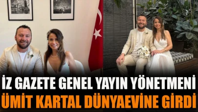 İZ Gazete Genel Yayın Yönetmeni Ümit Kartal dünyaevine girdi