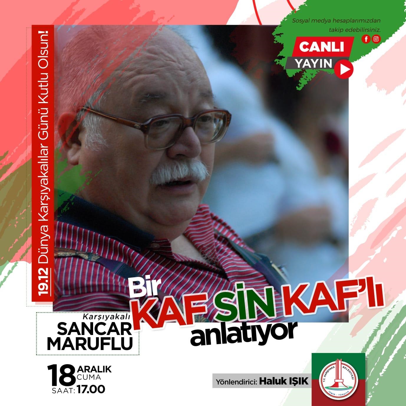 Karşıyaka’yı Sancar Maruflu anlatacak