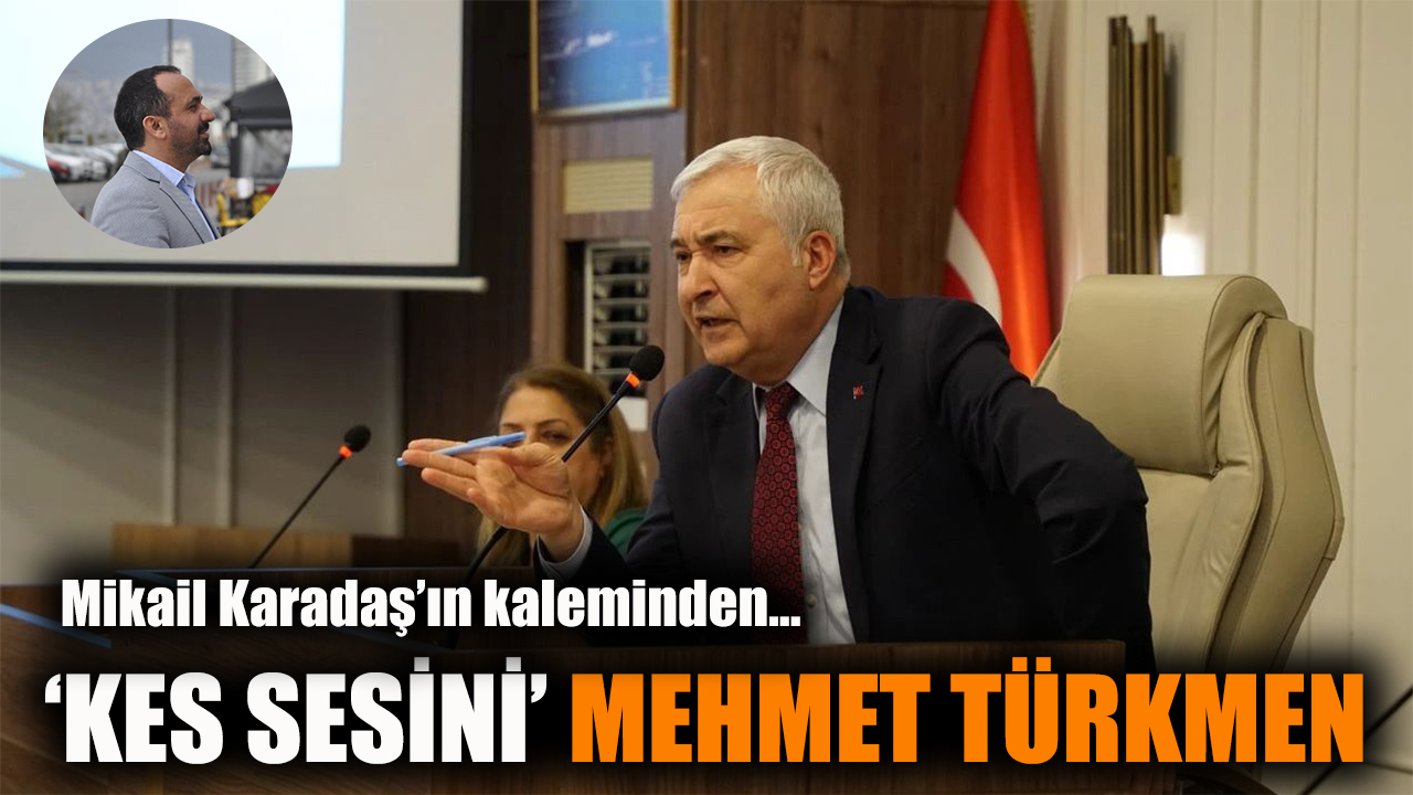 'Kes Sesini' Mehmet Türkmen