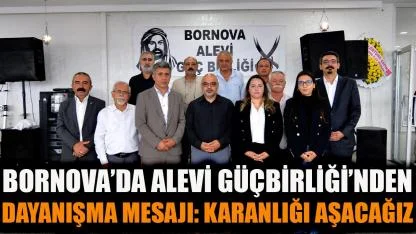 Bornova’da Alevi Güçbirliği’nden dayanışma mesajı