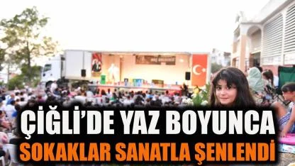 Çiğli’de yaz boyunca sokaklar sanatla şenlendi