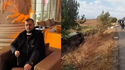 Doğum gününde trafik kazasında hayatını kaybetti