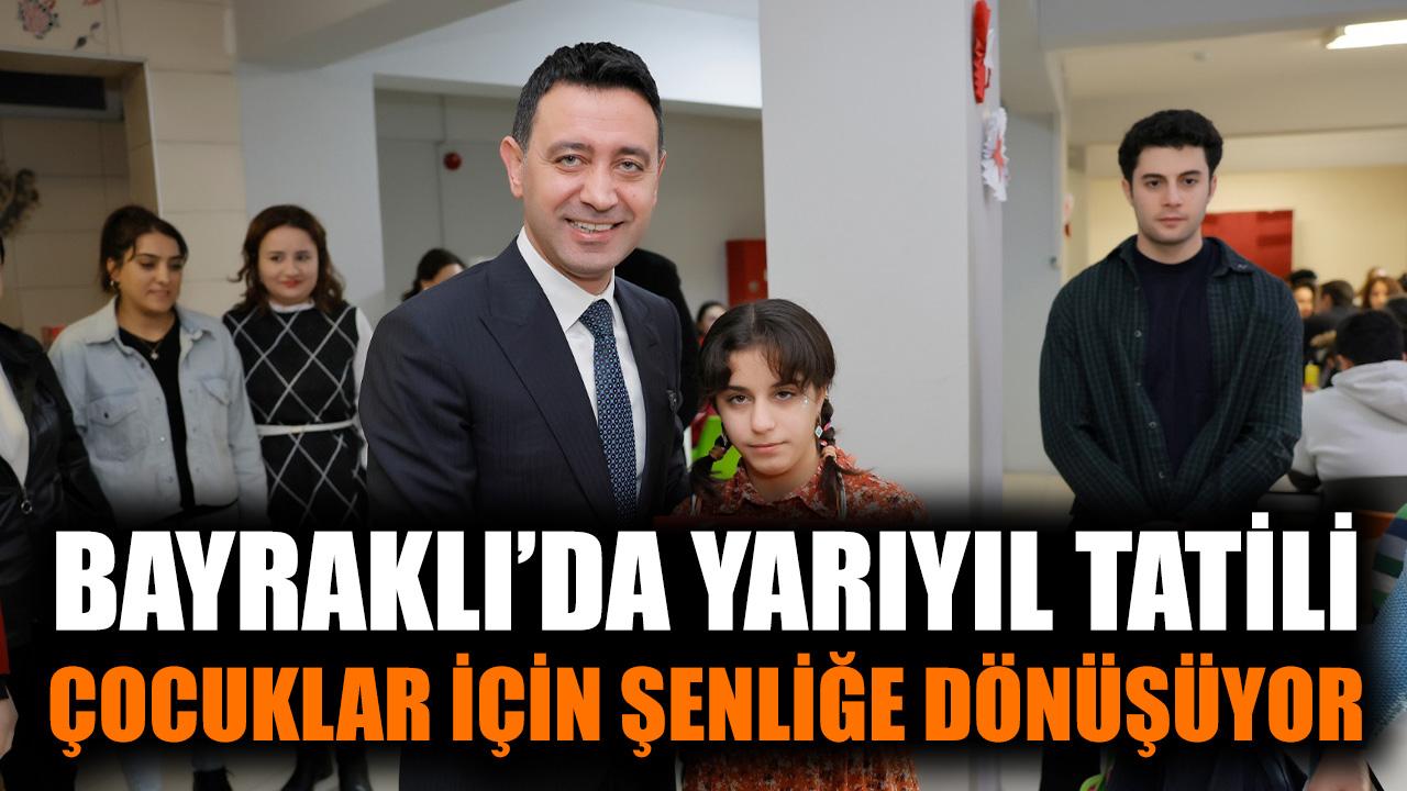 Bayraklı’da Yarıyıl Tatili Çocuklar İçin Şenliğe Dönüşüyor