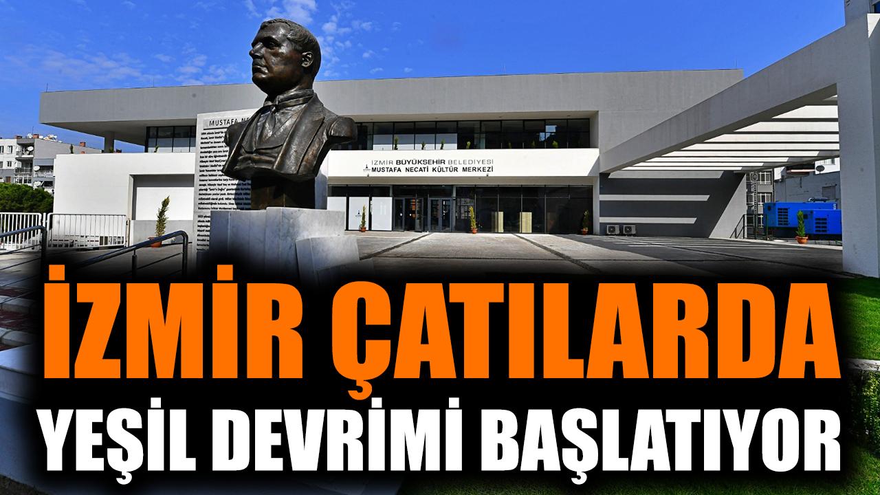 İzmir çatılarda yeşil devrimi başlatıyor
