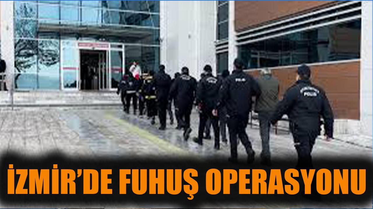 İzmir’de fuhuş operasyonu