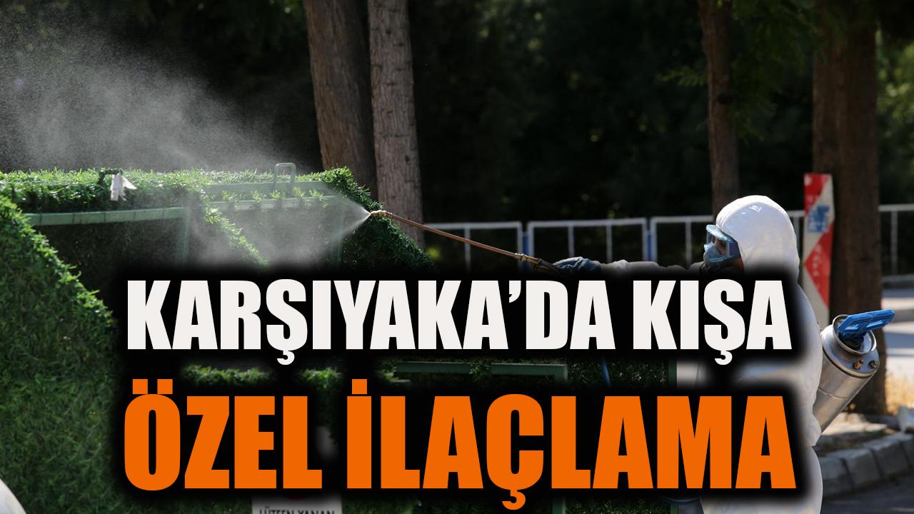 Karşıyaka’da kışa özel ilaçlama