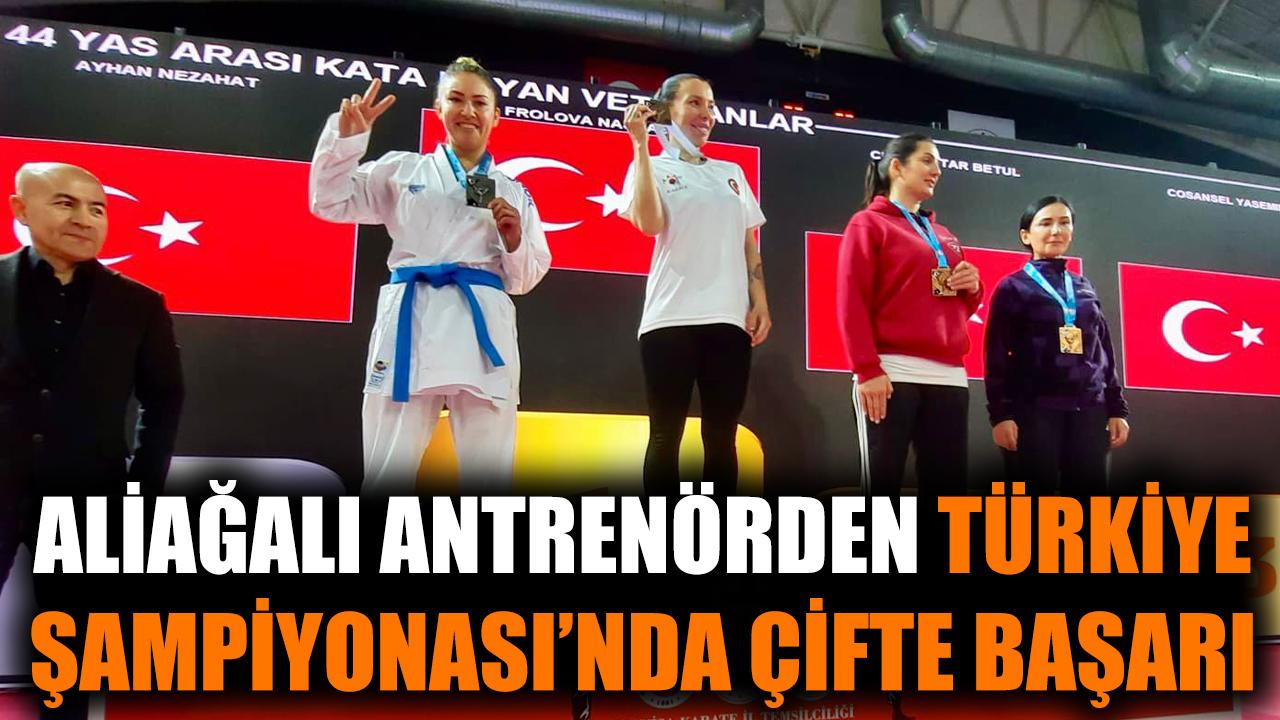Aliağa'lı Antrenörden Türkiye Şampiyonası’nda Çifte Başarı