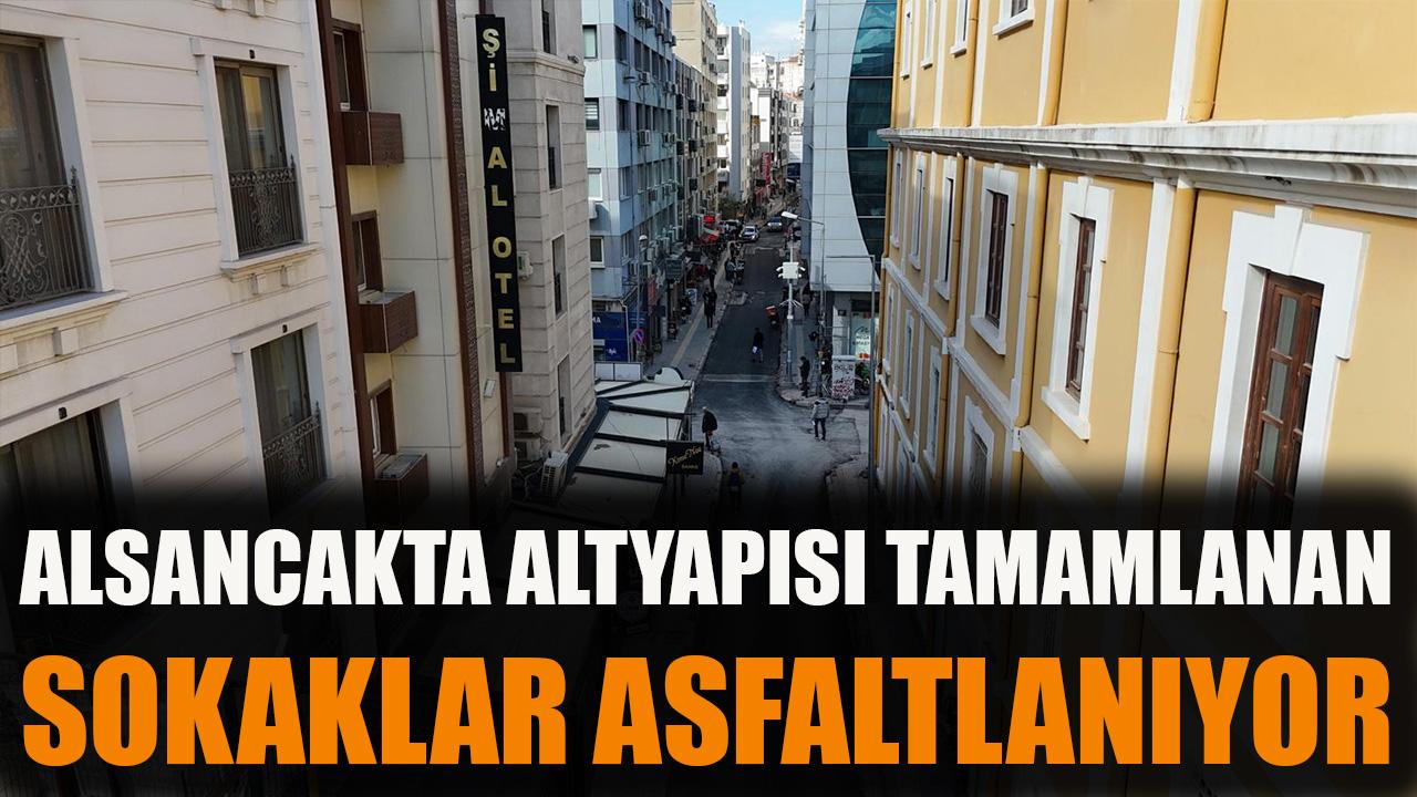 Alsancak’ta altyapısı tamamlanan sokaklar asfaltlanıyor